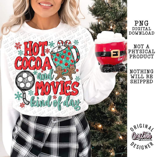 Hot Cocoa & Movies Kinda Day, PNG Digital Download for Sublimation, DTF, DTG