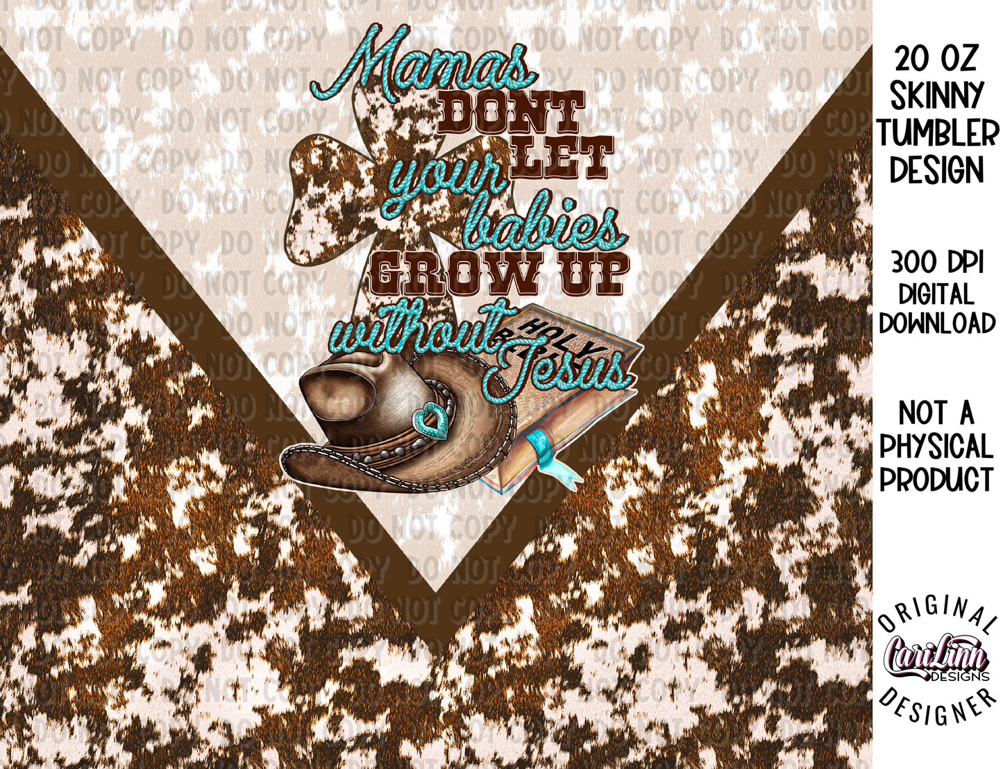 Mamas don't let your babies grow up without Jesus - Tumbler Design, Original Designer, PNG Digital Download