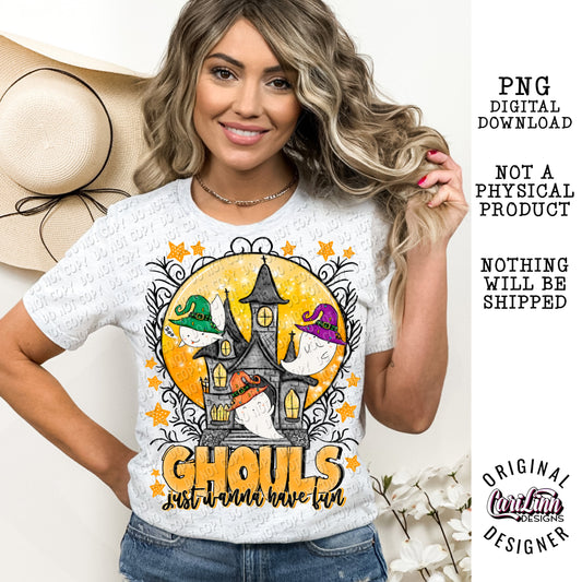 Ghouls Just Wanna Have Fun, PNG Digital Download for Sublimation, DTF, DTG