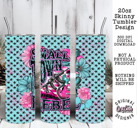 Small Town Rebel - Pink and Teal Tumbler Wrap Design, Original Designer, PNG Digital Download