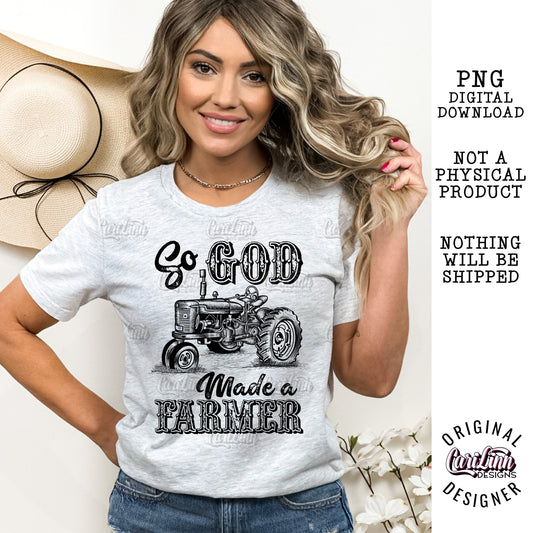 So God Made a Farmer, PNG Digital Download for Sublimation, DTF, DTG