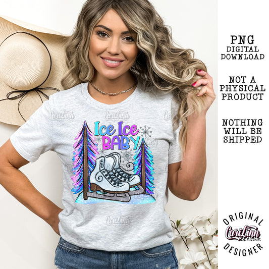 Ice Ice Baby, PNG Digital Download for Sublimation, DTF, DTG