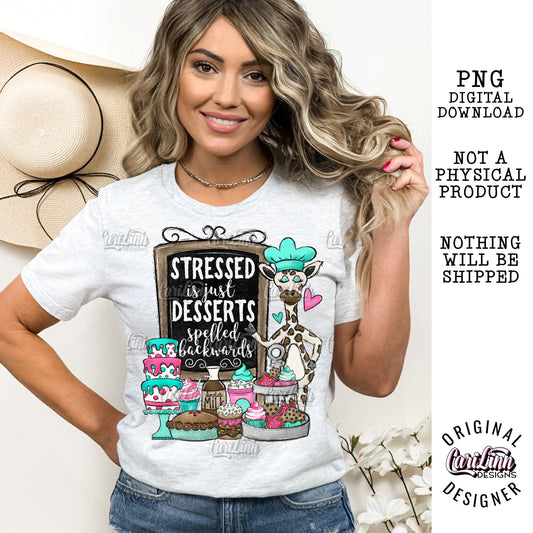 Stressed is Desserts spelled Backwards, PNG Digital Download for Sublimation, DTF, DTG