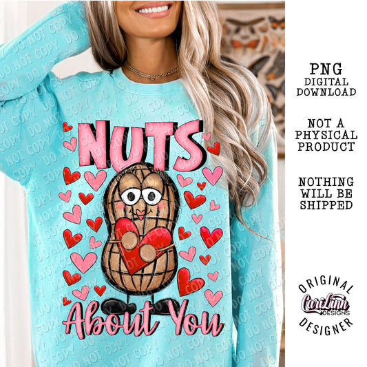 Nuts about you, Original Designer, PNG Digital Download for Sublimation, DTF, DTG