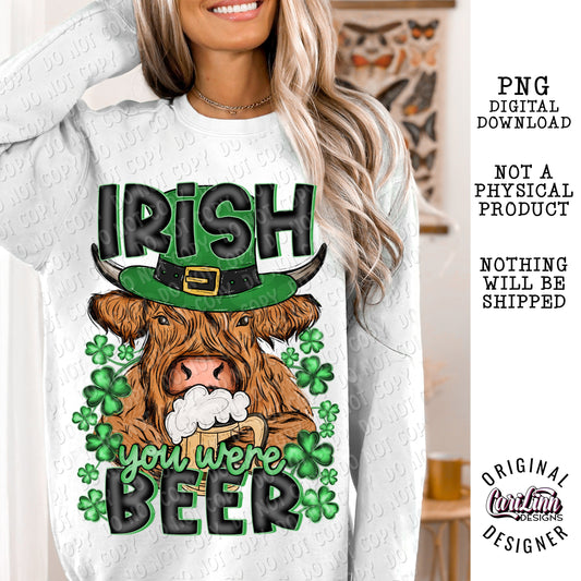 Irish you were Beer, Original Designer, PNG Digital Download for Sublimation, DTF, DTG