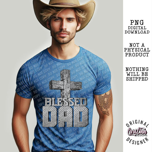 Blessed Dad, Original Designer, PNG Digital Download for Sublimation, DTF, DTG