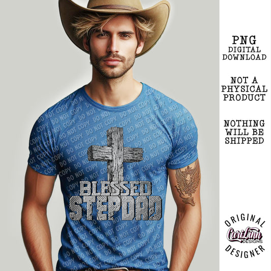 Blessed Stepdad, Original Designer, PNG Digital Download for Sublimation, DTF, DTG