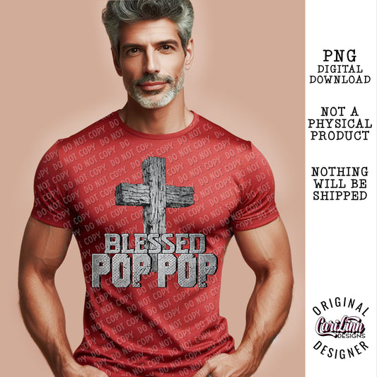 Blessed Pop Pop, Original Designer, PNG Digital Download for Sublimation, DTF, DTG