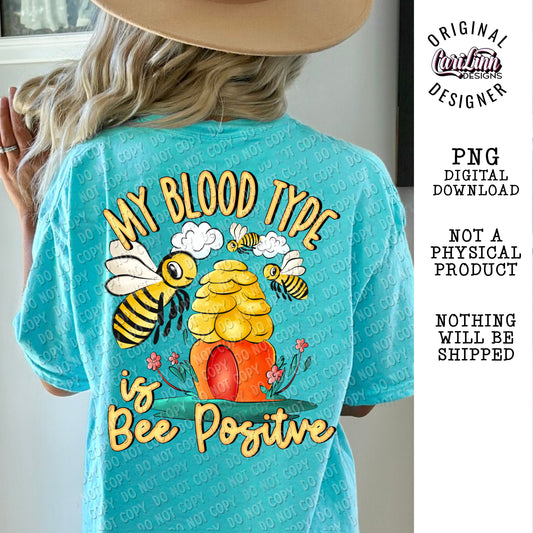 My Blood type is Bee Positive, Original Designer, PNG Digital Download for Sublimation, DTF, DTG